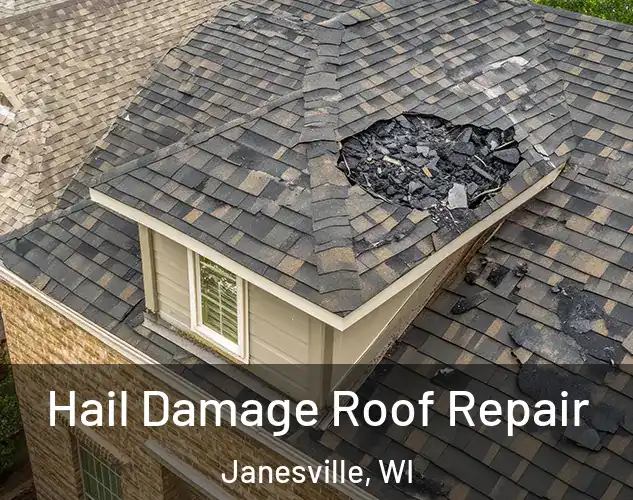  Hail Damage Roof Repair Janesville, WI