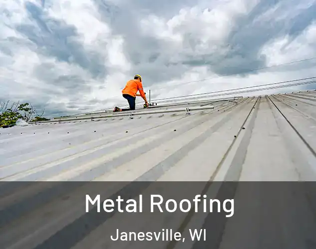  Metal Roofing Janesville, WI
