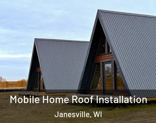  Mobile Home Roof Installation Janesville, WI