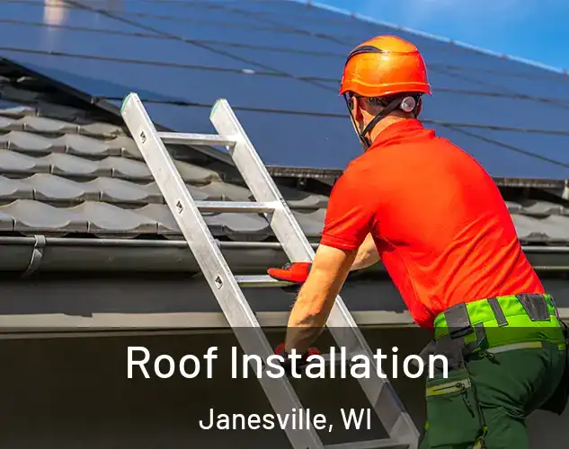  Roof Installation Janesville, WI