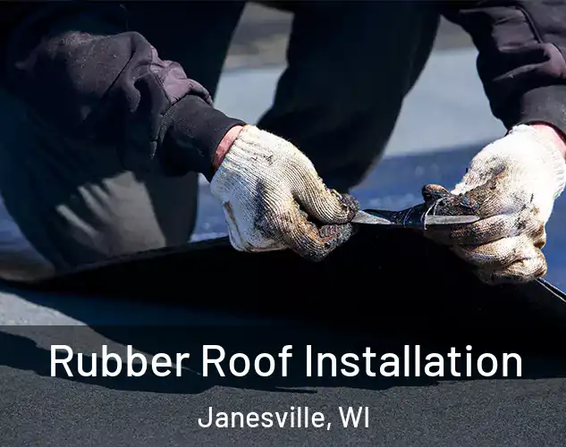  Rubber Roof Installation Janesville, WI